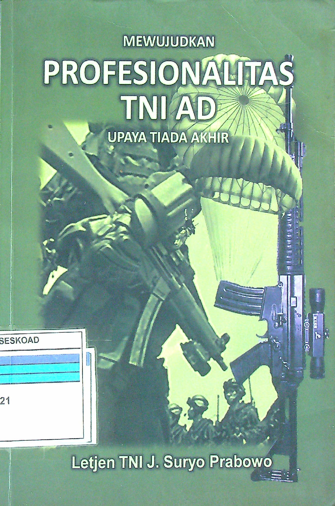 MEWUJUDKAN PROFESIONALITAS TNI AD